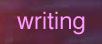 writing